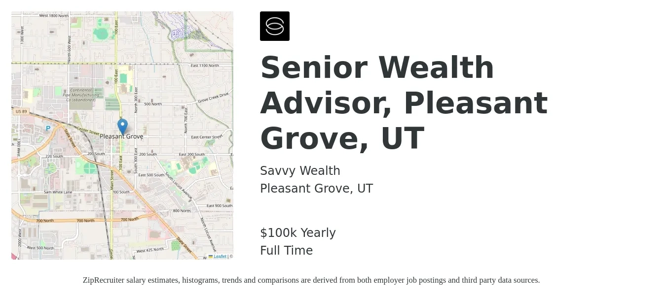 Savvy Wealth job posting for a Senior Wealth Advisor, Pleasant Grove, UT in Pleasant Grove, UT with a salary of $100,000 Yearly with a map of Pleasant Grove location.