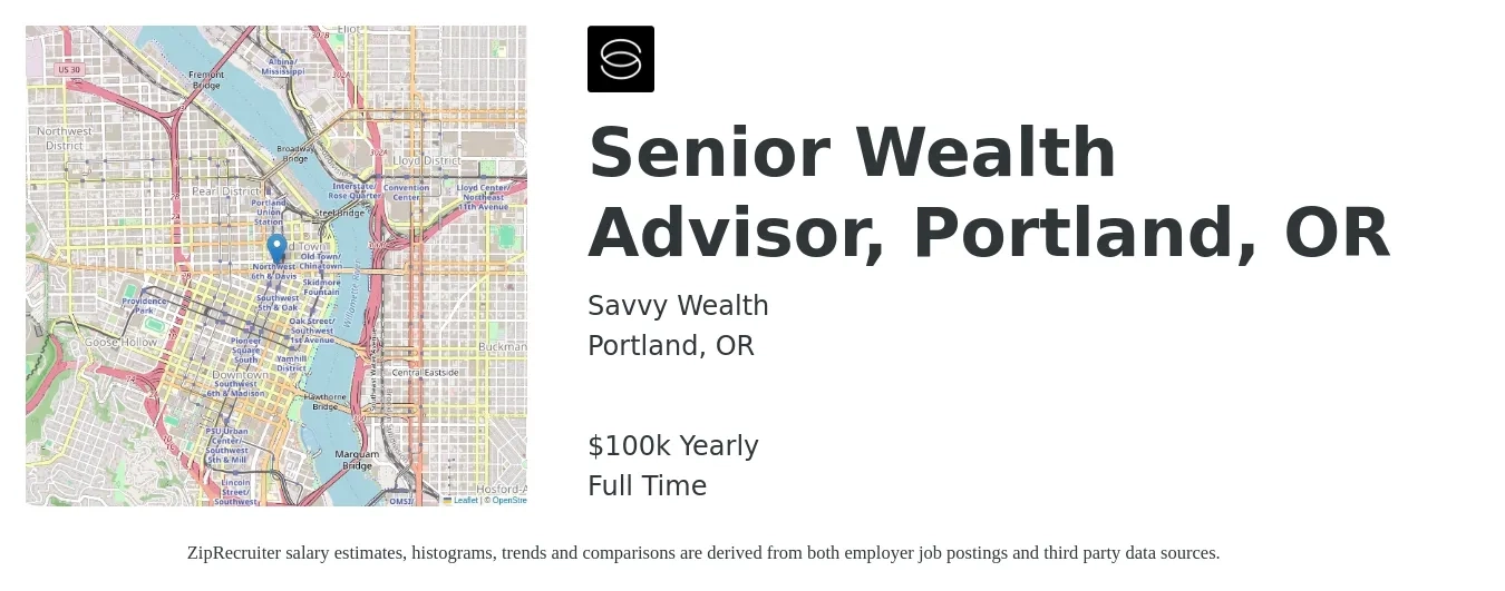 Savvy Wealth job posting for a Senior Wealth Advisor, Portland, OR in Portland, OR with a salary of $100,000 Yearly with a map of Portland location.
