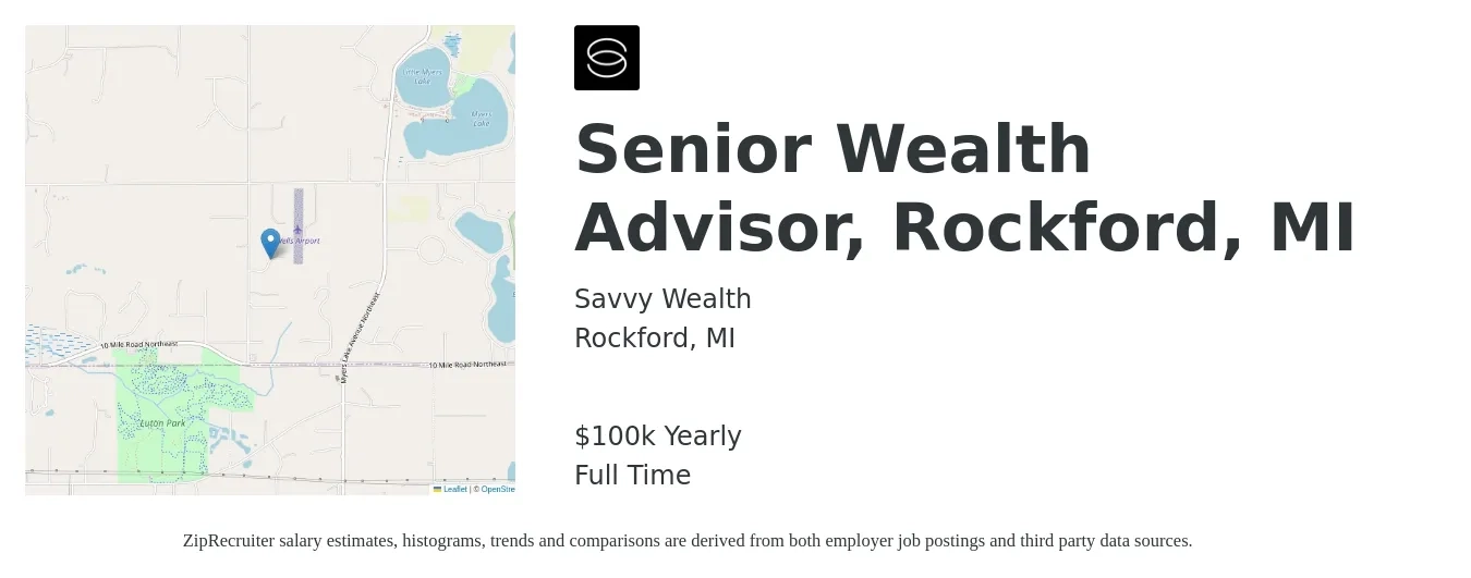Savvy Wealth job posting for a Senior Wealth Advisor, Rockford, MI in Rockford, MI with a salary of $100,000 Yearly with a map of Rockford location.