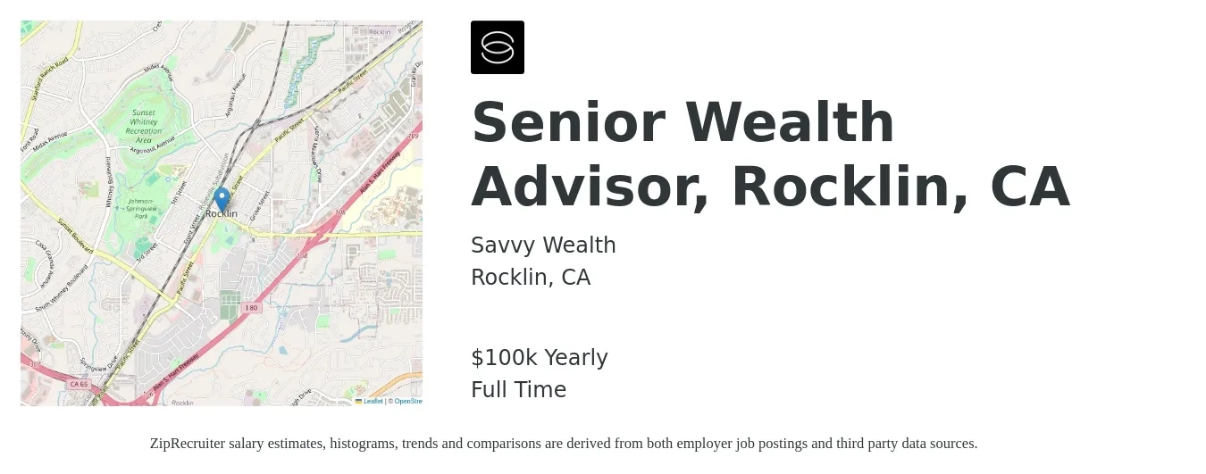 Savvy Wealth job posting for a Senior Wealth Advisor, Rocklin, CA in Rocklin, CA with a salary of $100,000 Yearly with a map of Rocklin location.