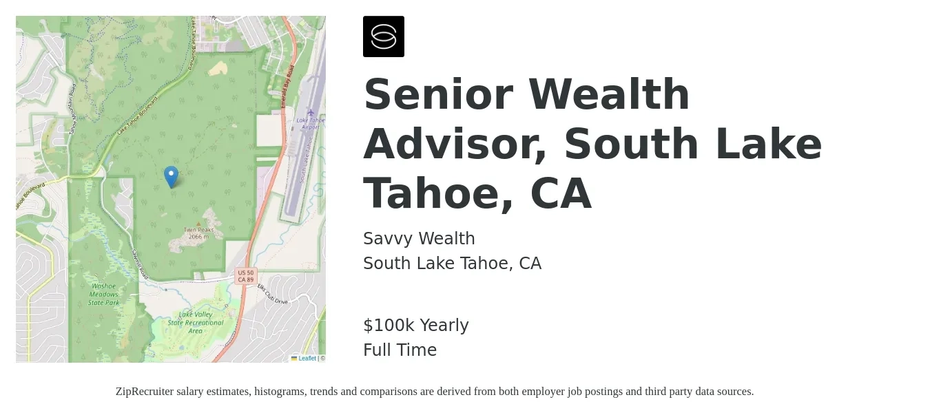 Savvy Wealth job posting for a Senior Wealth Advisor, South Lake Tahoe, CA in South Lake Tahoe, CA with a salary of $100,000 Yearly with a map of South Lake Tahoe location.