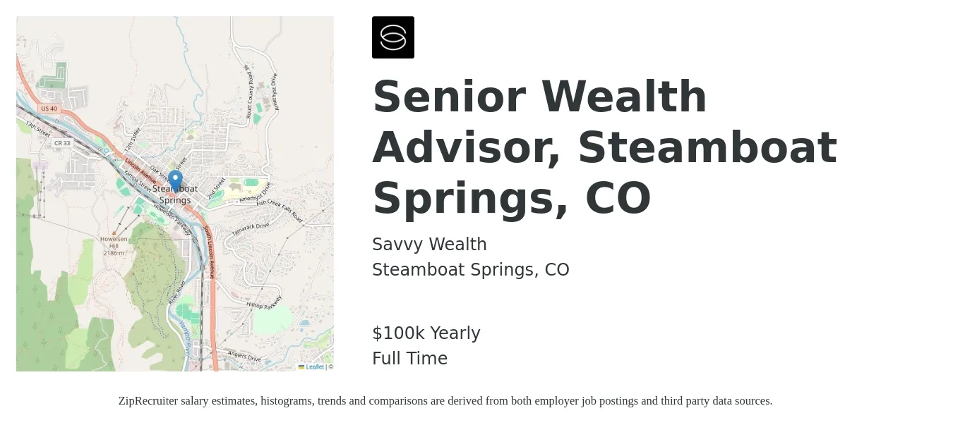Savvy Wealth job posting for a Senior Wealth Advisor, Steamboat Springs, CO in Steamboat Springs, CO with a salary of $100,000 Yearly with a map of Steamboat Springs location.