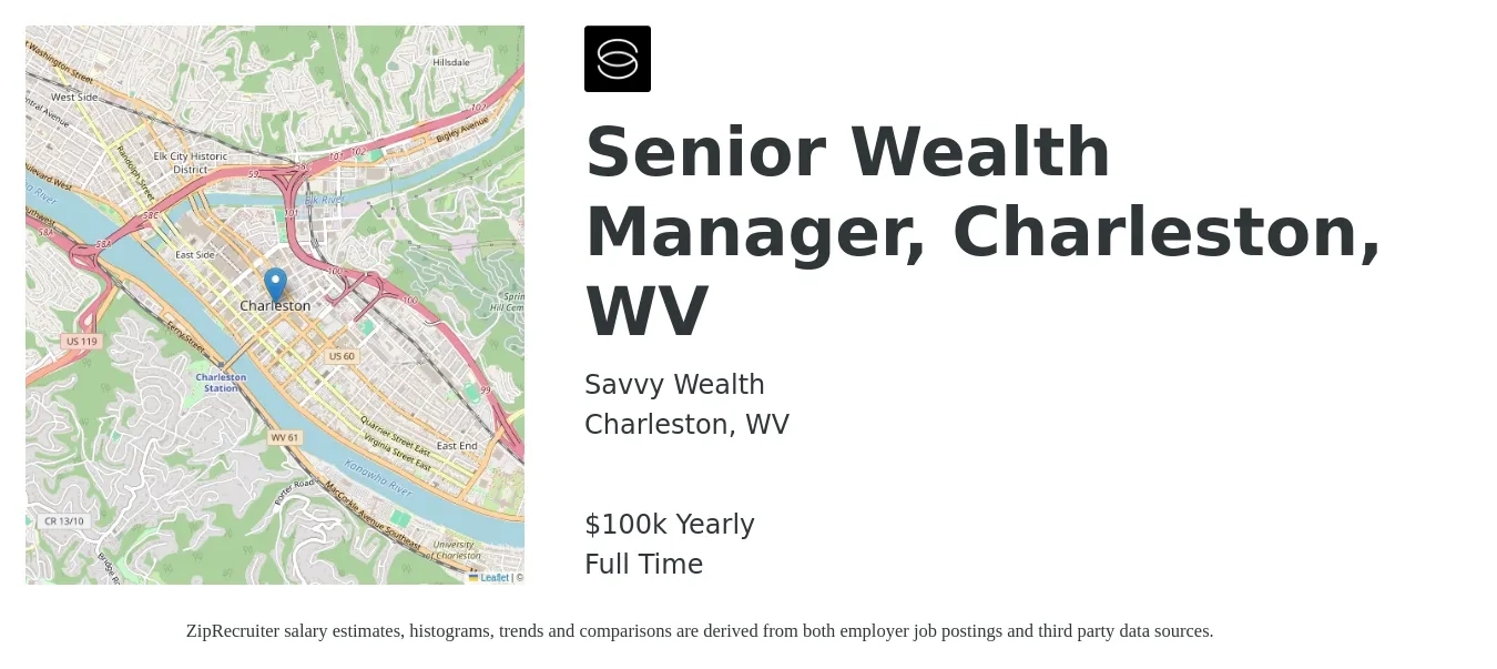 Savvy Wealth job posting for a Senior Wealth Manager, Charleston, WV in Charleston, WV with a salary of $100,000 Yearly with a map of Charleston location.