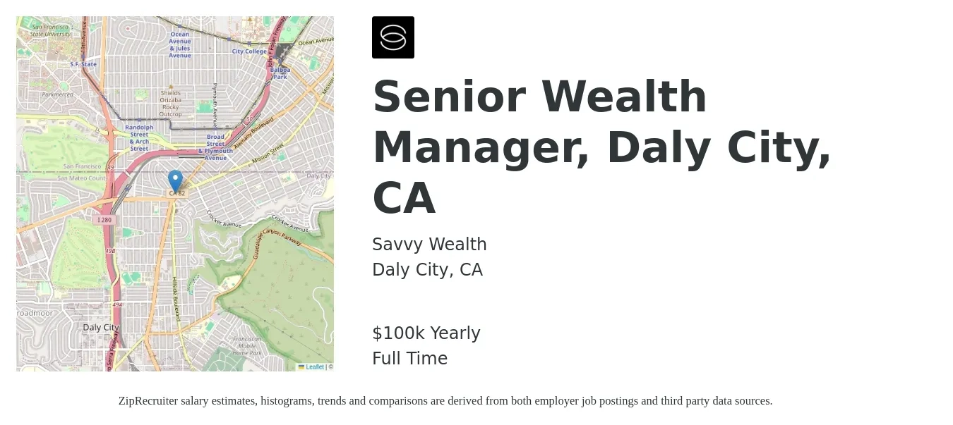 Savvy Wealth job posting for a Senior Wealth Manager, Daly City, CA in Daly City, CA with a salary of $100,000 Yearly with a map of Daly City location.