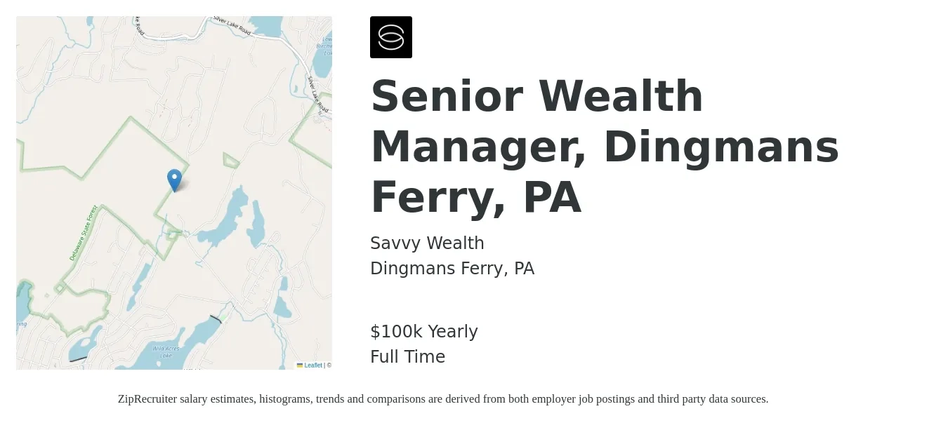 Savvy Wealth job posting for a Senior Wealth Manager, Dingmans Ferry, PA in Dingmans Ferry, PA with a salary of $100,000 Yearly with a map of Dingmans Ferry location.