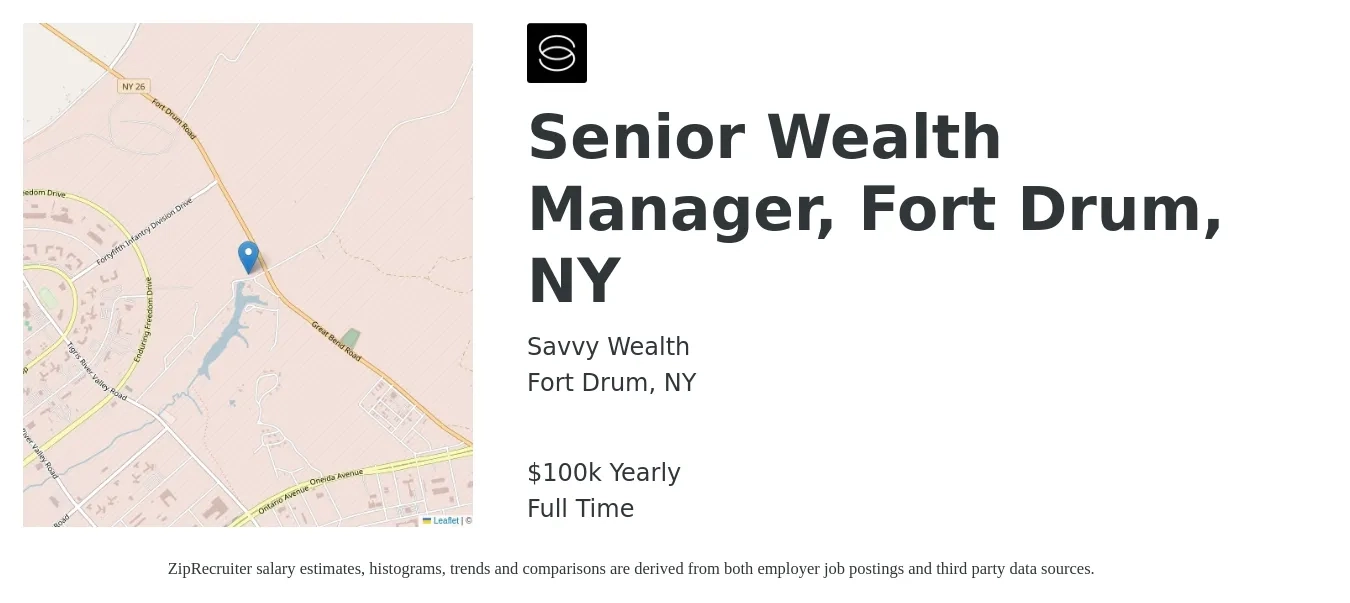 Savvy Wealth job posting for a Senior Wealth Manager, Fort Drum, NY in Fort Drum, NY with a salary of $100,000 Yearly with a map of Fort Drum location.