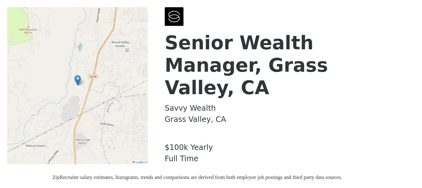 Savvy Wealth job posting for a Senior Wealth Manager, Grass Valley, CA in Grass Valley, CA with a salary of $100,000 Yearly with a map of Grass Valley location.