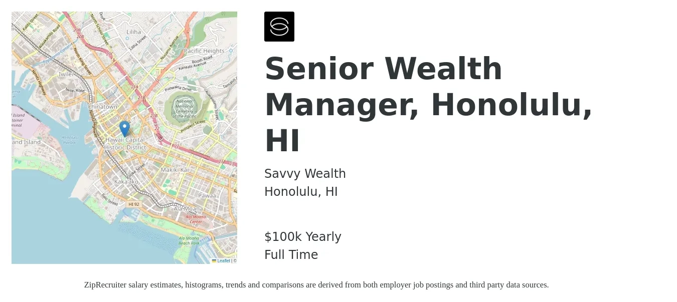 Savvy Wealth job posting for a Senior Wealth Manager, Honolulu, HI in Honolulu, HI with a salary of $100,000 Yearly with a map of Honolulu location.