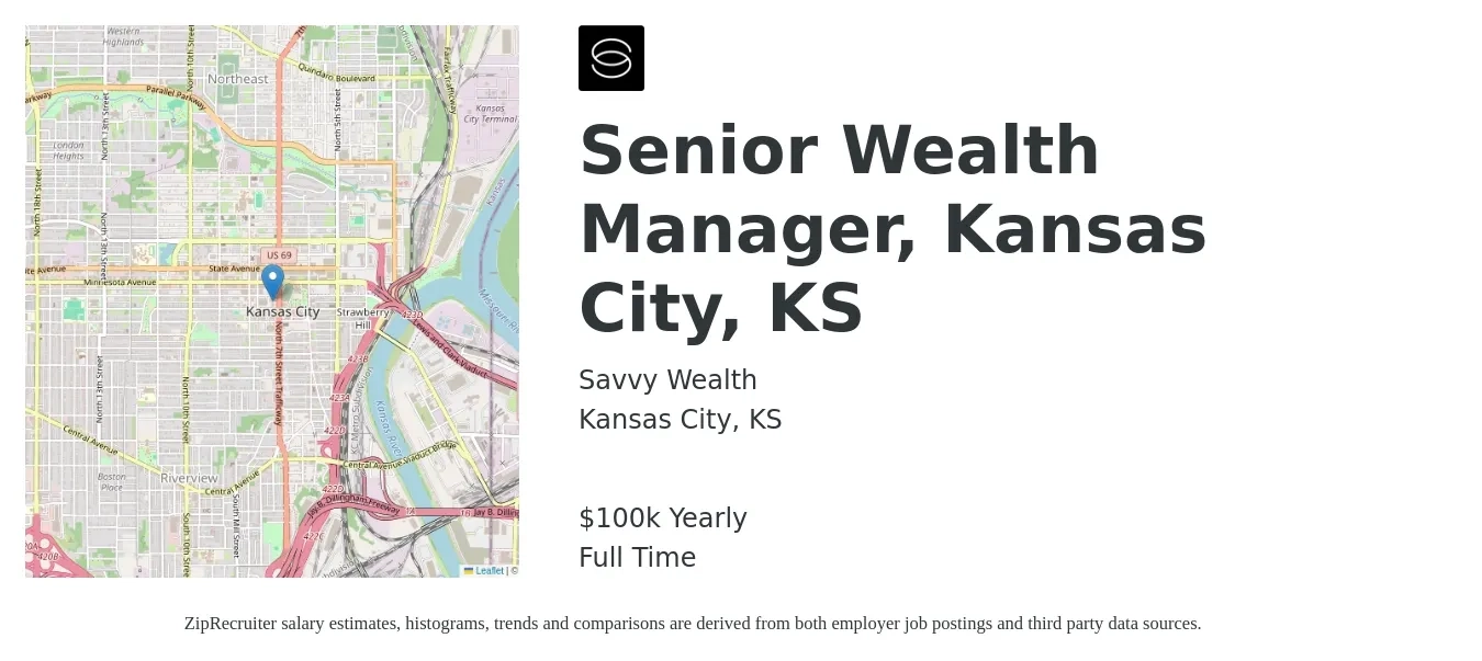 Savvy Wealth job posting for a Senior Wealth Manager, Kansas City, KS in Kansas City, KS with a salary of $100,000 Yearly with a map of Kansas City location.