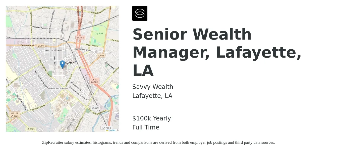 Savvy Wealth job posting for a Senior Wealth Manager, Lafayette, LA in Lafayette, LA with a salary of $100,000 Yearly with a map of Lafayette location.
