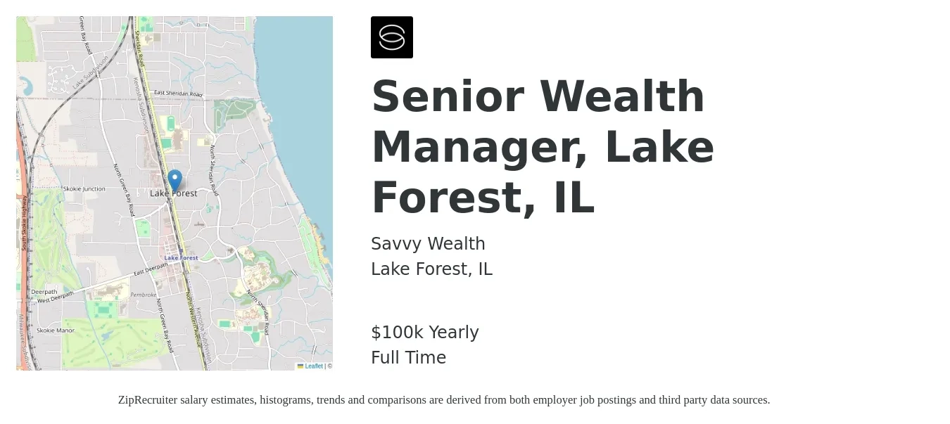 Savvy Wealth job posting for a Senior Wealth Manager, Lake Forest, IL in Lake Forest, IL with a salary of $100,000 Yearly with a map of Lake Forest location.