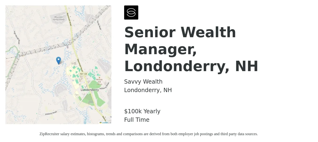Savvy Wealth job posting for a Senior Wealth Manager, Londonderry, NH in Londonderry, NH with a salary of $100,000 Yearly with a map of Londonderry location.