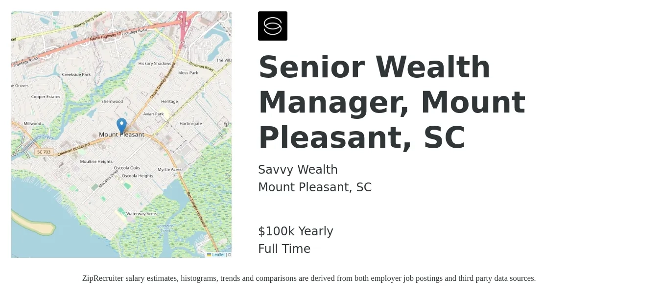 Savvy Wealth job posting for a Senior Wealth Manager, Mount Pleasant, SC in Mount Pleasant, SC with a salary of $100,000 Yearly with a map of Mount Pleasant location.