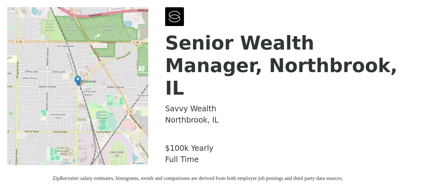 Savvy Wealth job posting for a Senior Wealth Manager, Northbrook, IL in Northbrook, IL with a salary of $100,000 Yearly with a map of Northbrook location.