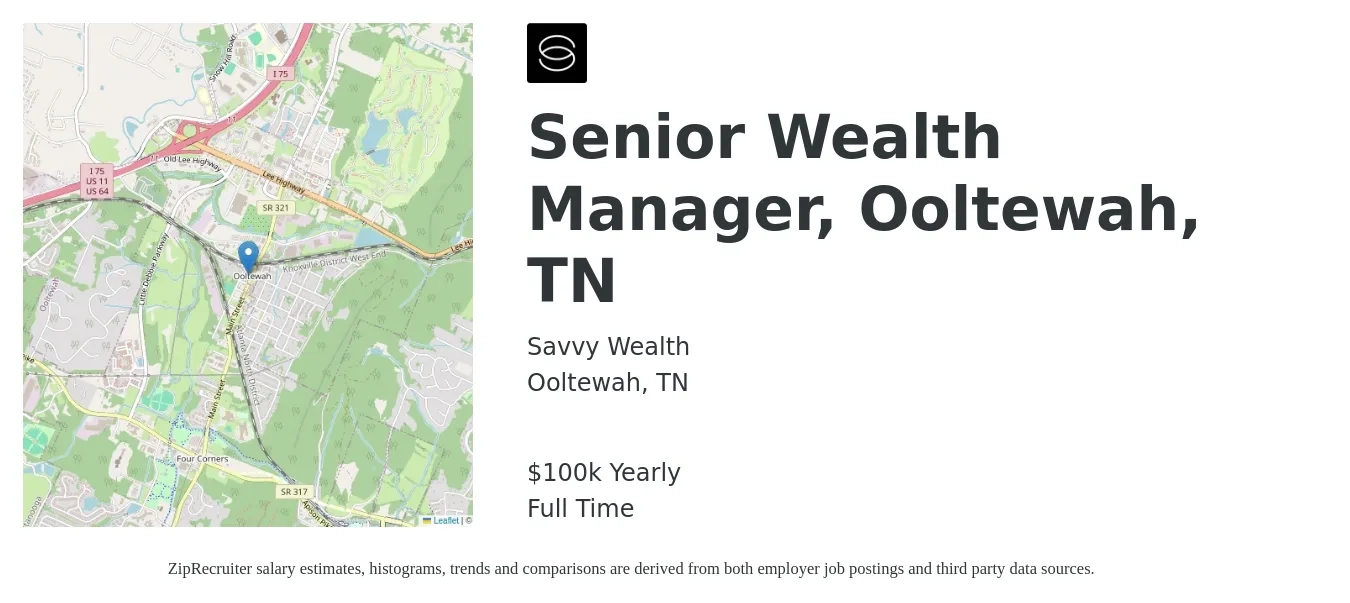 Savvy Wealth job posting for a Senior Wealth Manager, Ooltewah, TN in Ooltewah, TN with a salary of $100,000 Yearly with a map of Ooltewah location.