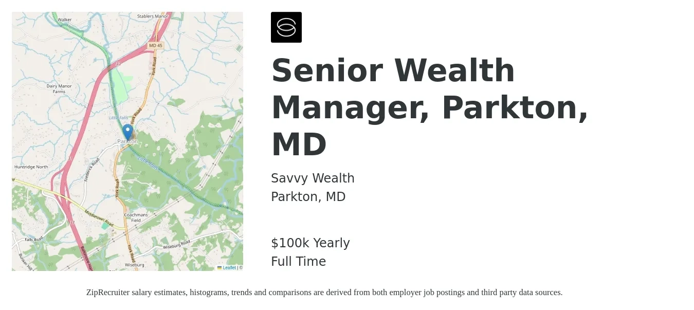 Savvy Wealth job posting for a Senior Wealth Manager, Parkton, MD in Parkton, MD with a salary of $100,000 Yearly with a map of Parkton location.