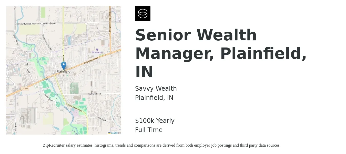 Savvy Wealth job posting for a Senior Wealth Manager, Plainfield, IN in Plainfield, IN with a salary of $100,000 Yearly with a map of Plainfield location.