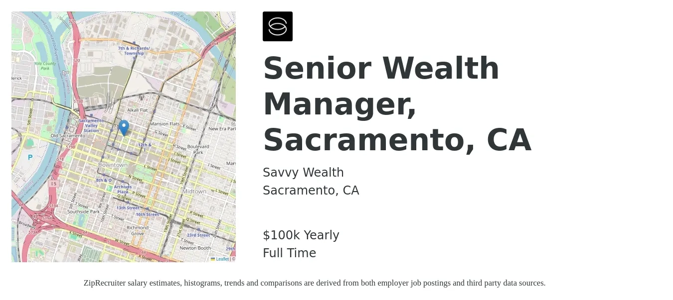 Savvy Wealth job posting for a Senior Wealth Manager, Sacramento, CA in Sacramento, CA with a salary of $100,000 Yearly with a map of Sacramento location.