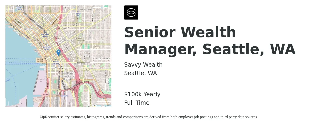 Savvy Wealth job posting for a Senior Wealth Manager, Seattle, WA in Seattle, WA with a salary of $100,000 Yearly with a map of Seattle location.