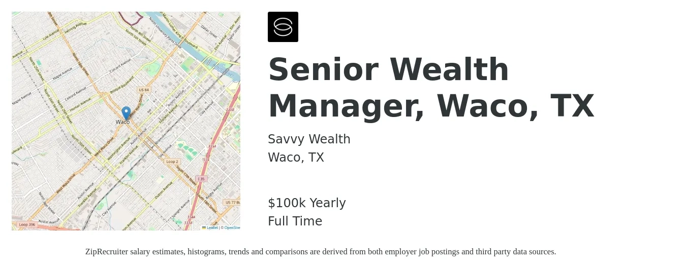 Savvy Wealth job posting for a Senior Wealth Manager, Waco, TX in Waco, TX with a salary of $100,000 Yearly with a map of Waco location.