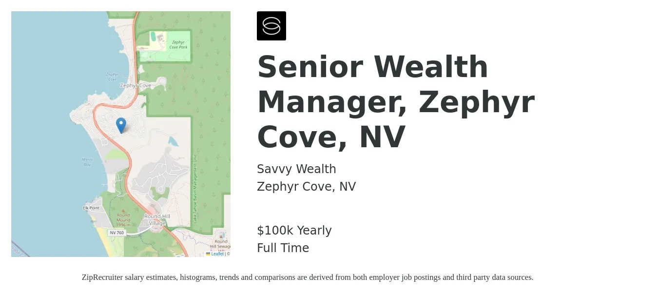 Savvy Wealth job posting for a Senior Wealth Manager, Zephyr Cove, NV in Zephyr Cove, NV with a salary of $100,000 Yearly with a map of Zephyr Cove location.