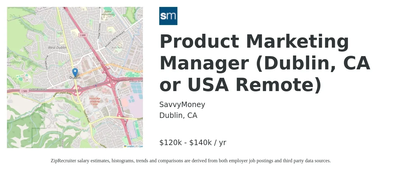 SavvyMoney job posting for a Product Marketing Manager (Dublin, CA or USA Remote) in Dublin, CA with a salary of $120,000 to $140,000 Yearly with a map of Dublin location.