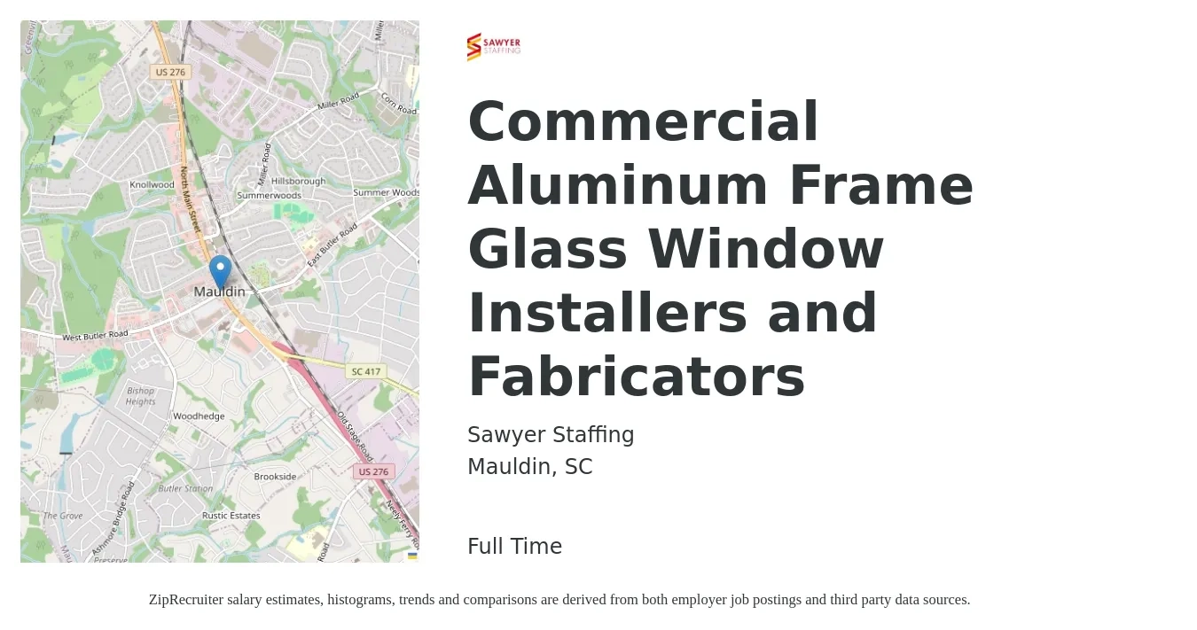 Sawyer Staffing job posting for a Commercial Aluminum Frame Glass Window Installers and Fabricators in Mauldin, SC with a salary of $18 to $27 Hourly with a map of Mauldin location.