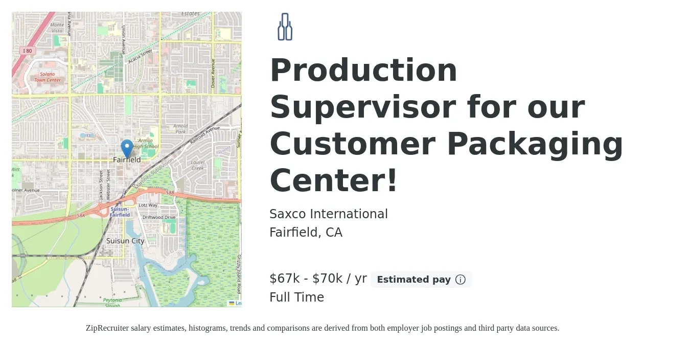 Saxco International job posting for a Production Supervisor for our Customer Packaging Center! in Fairfield, CA with a salary of $67,000 to $70,000 Yearly with a map of Fairfield location.