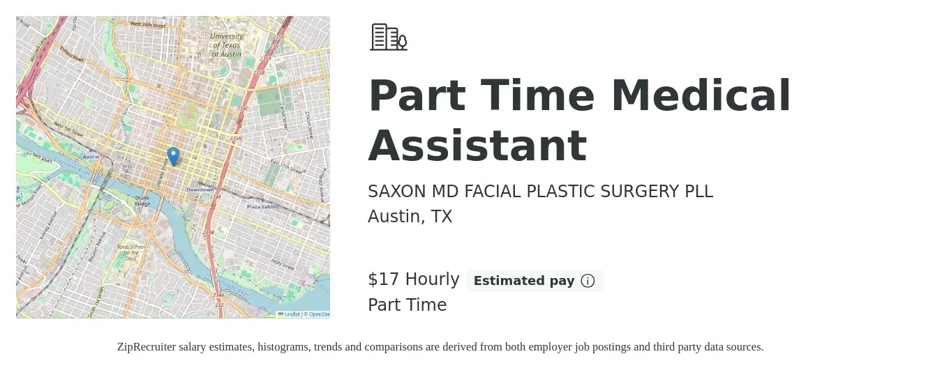 SAXON MD FACIAL PLASTIC SURGERY PLL job posting for a Part Time Medical Assistant in Austin, TX with a salary of $18 Hourly with a map of Austin location.