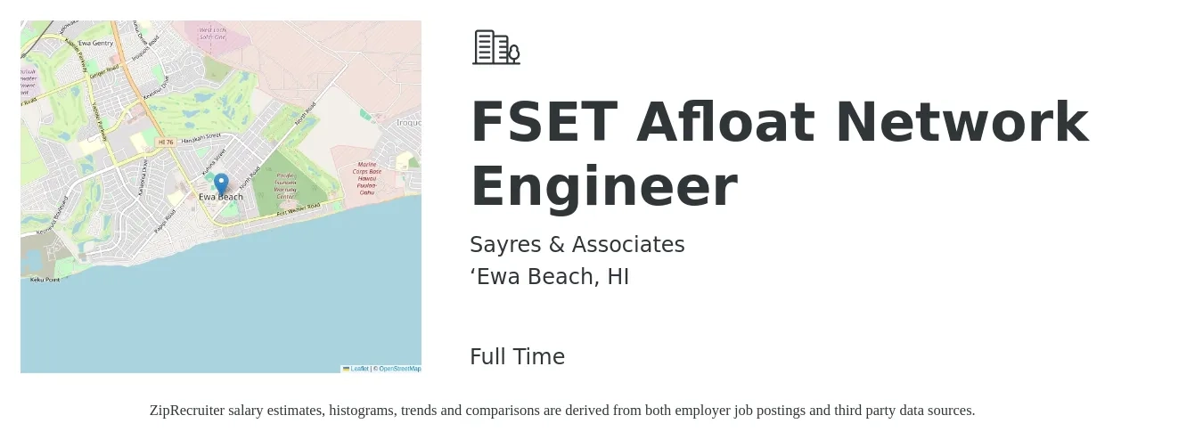 Sayres & Associates job posting for a FSET Afloat Network Engineer in ‘Ewa Beach, HI with a salary of $92,800 to $145,000 Yearly with a map of ‘Ewa Beach location.