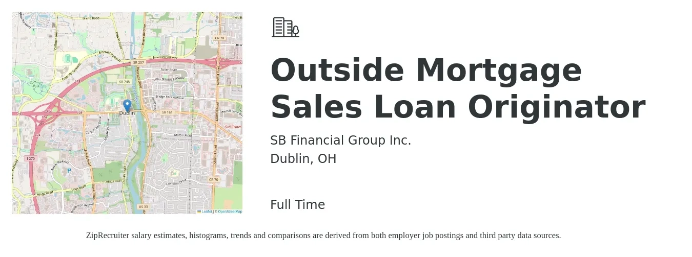 SB Financial Group Inc. job posting for a Outside Mortgage Sales Loan Originator in Dublin, OH with a salary of $15 to $43 Hourly with a map of Dublin location.