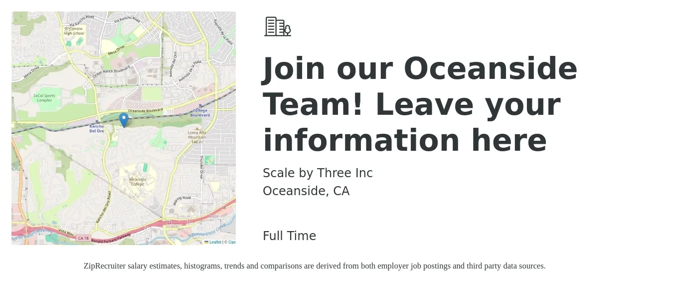 Scale by Three Inc job posting for a Join our Oceanside Team! Leave your information here in Oceanside, CA with a salary of $11 to $16 Hourly with a map of Oceanside location.