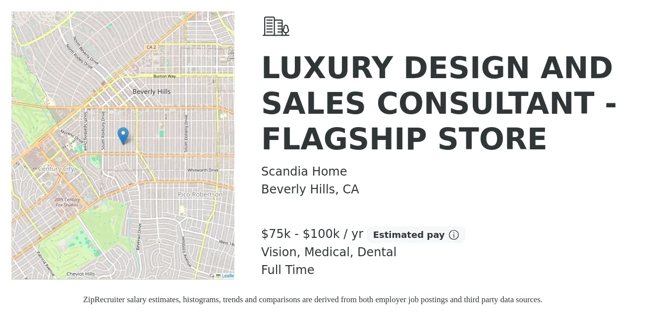 Scandia Home job posting for a LUXURY DESIGN AND SALES CONSULTANT - FLAGSHIP STORE in Beverly Hills, CA with a salary of $75,000 to $100,000 Yearly and benefits including pto, retirement, vision, dental, life_insurance, and medical with a map of Beverly Hills location.