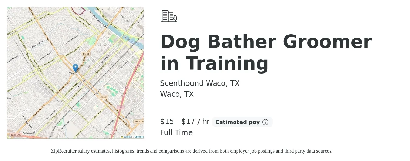 Scenthound Waco, TX job posting for a Dog Bather Groomer in Training in Waco, TX with a salary of $16 to $18 Hourly with a map of Waco location.