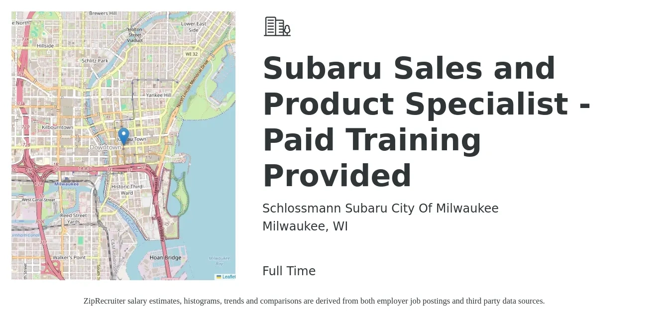 Schlossmann Subaru City Of Milwaukee job posting for a Subaru Sales and Product Specialist - Paid Training Provided in Milwaukee, WI with a salary of $5,000 Monthly with a map of Milwaukee location.