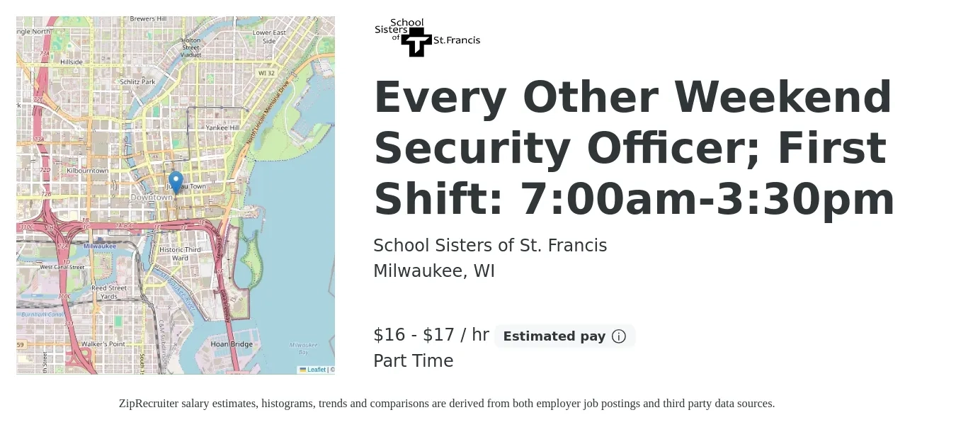 School Sisters of St. Francis job posting for a Every Other Weekend Security Officer; First Shift: 7:00am-3:30pm in Milwaukee, WI with a salary of $17 to $18 Hourly with a map of Milwaukee location.