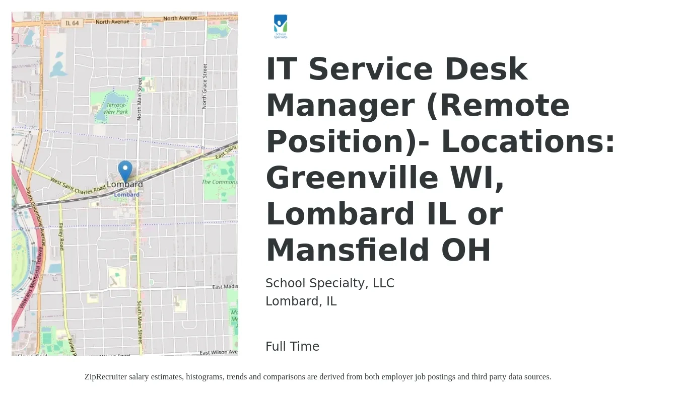School Specialty, LLC job posting for a IT Service Desk Manager (Remote Position)- Locations: Greenville WI, Lombard IL or Mansfield OH in Lombard, IL with a salary of $90,000 Yearly with a map of Lombard location.