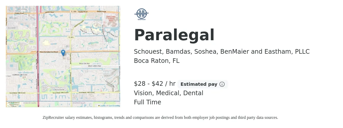 Schouest, Bamdas, Soshea, BenMaier and Eastham, PLLC job posting for a Paralegal in Boca Raton, FL with a salary of $30 to $44 Hourly and benefits including pto, retirement, vision, dental, life_insurance, and medical with a map of Boca Raton location.