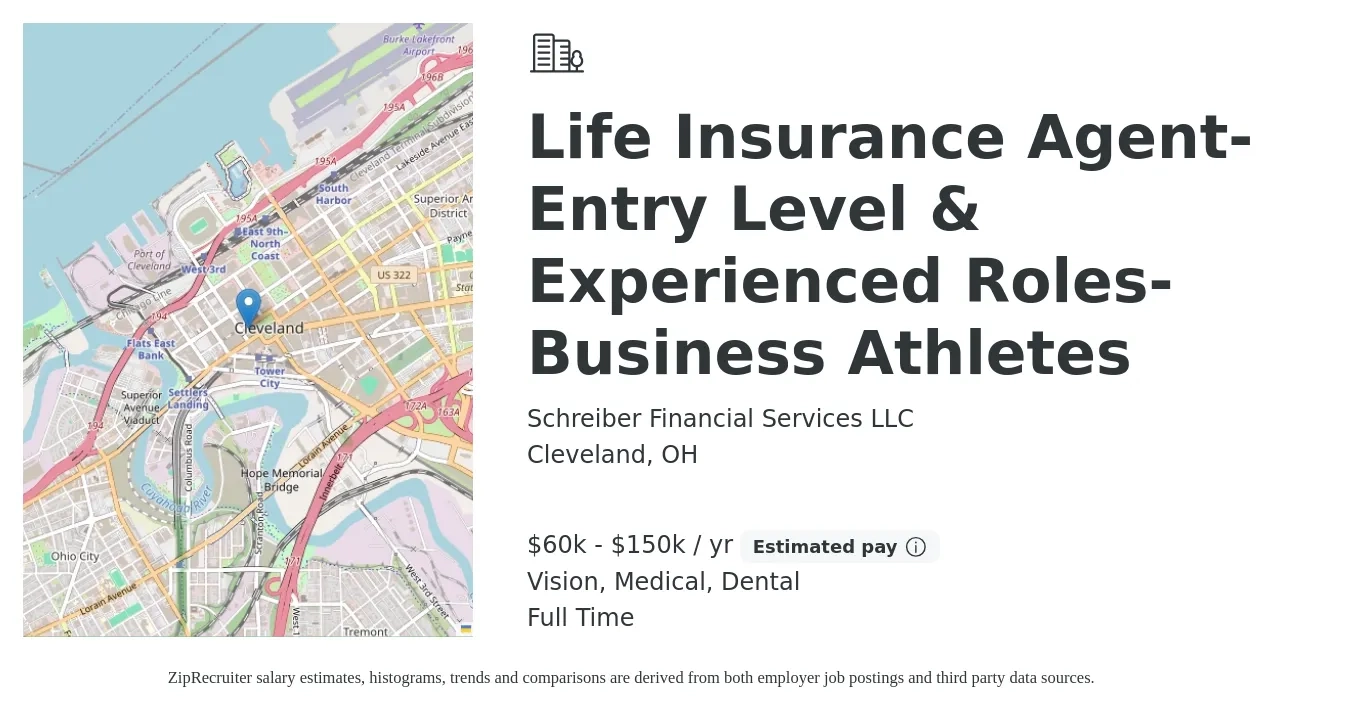 Schreiber Financial Services LLC job posting for a Life Insurance Agent-Entry Level & Experienced Roles-Business Athletes in Cleveland, OH with a salary of $60,000 to $150,000 Yearly (plus commission) and benefits including retirement, vision, dental, life_insurance, and medical with a map of Cleveland location.