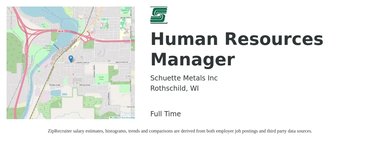 Schuette Metals Inc job posting for a Human Resources Manager in Rothschild, WI with a salary of $68,800 to $99,700 Yearly with a map of Rothschild location.