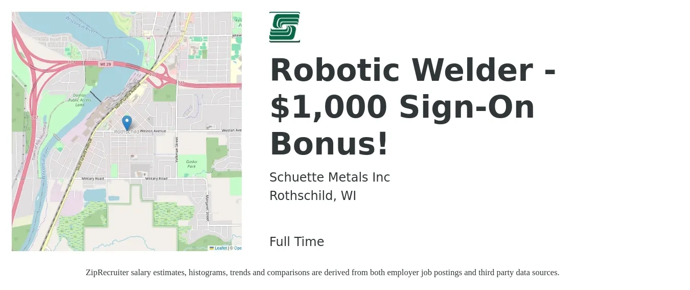 Schuette Metals Inc job posting for a Robotic Welder - $1,000 Sign-On Bonus! in Rothschild, WI with a salary of $18 to $25 Hourly with a map of Rothschild location.