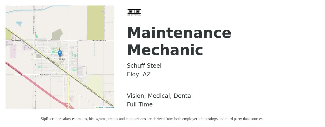 Schuff Steel job posting for a Maintenance Mechanic in Eloy, AZ with a salary of $24 to $32 Hourly and benefits including retirement, vision, dental, life_insurance, and medical with a map of Eloy location.