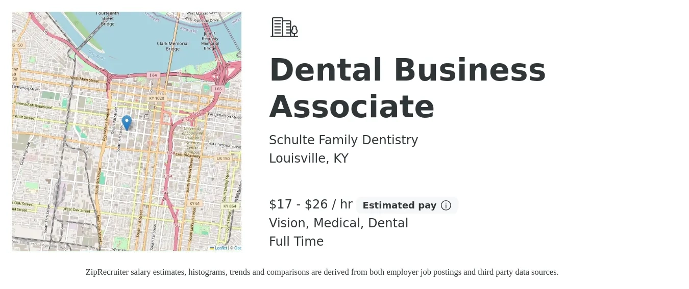 Schulte Family Dentistry job posting for a Dental Business Associate in Louisville, KY with a salary of $18 to $28 Hourly and benefits including dental, medical, pto, retirement, and vision with a map of Louisville location.