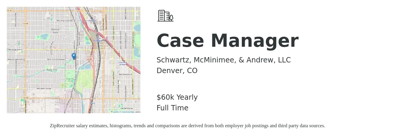 Schwartz, McMinimee, & Andrew, LLC job posting for a Case Manager in Denver, CO with a salary of $60,000 Yearly with a map of Denver location.