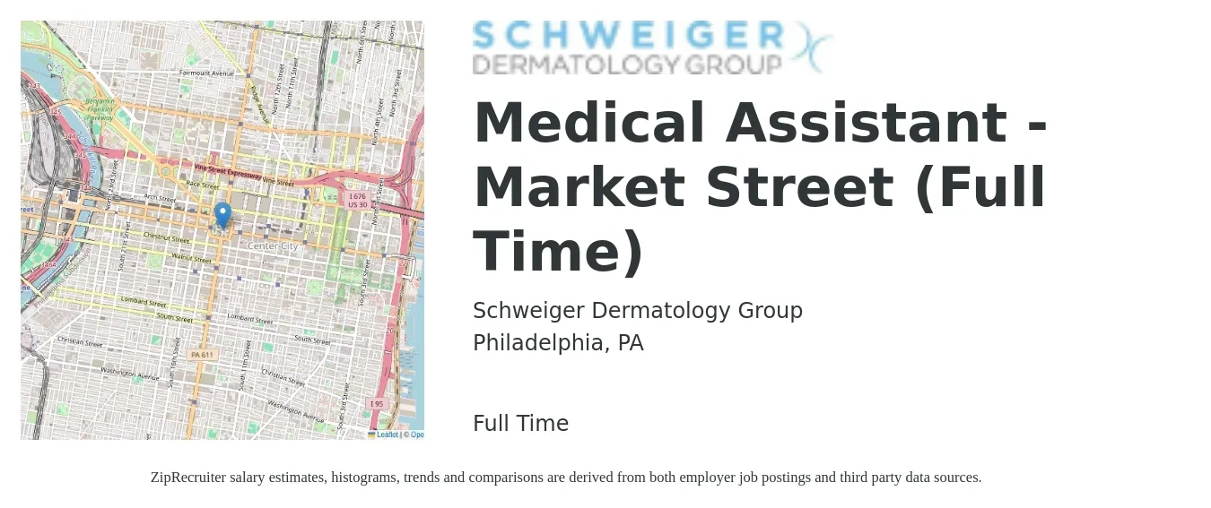 Schweiger Dermatology Group job posting for a Medical Assistant - Market Street (Full Time) in Philadelphia, PA with a salary of $18 to $23 Hourly with a map of Philadelphia location.