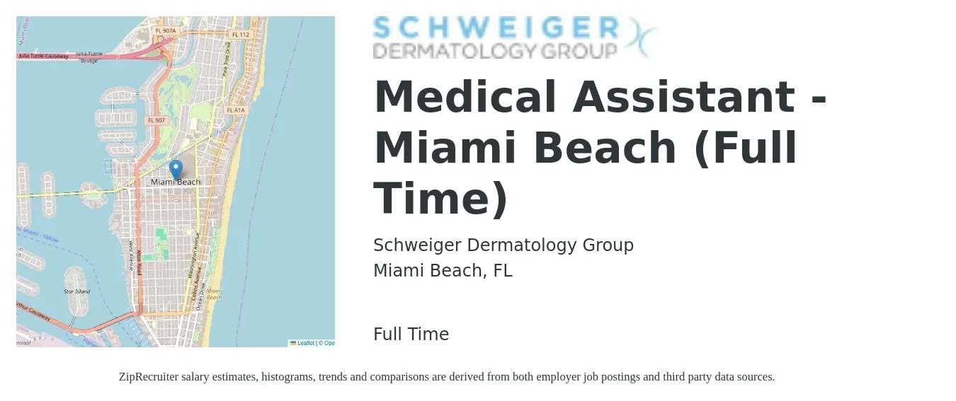 Schweiger Dermatology Group job posting for a Medical Assistant - Miami Beach (Full Time) in Miami Beach, FL with a salary of $18 to $22 Hourly with a map of Miami Beach location.