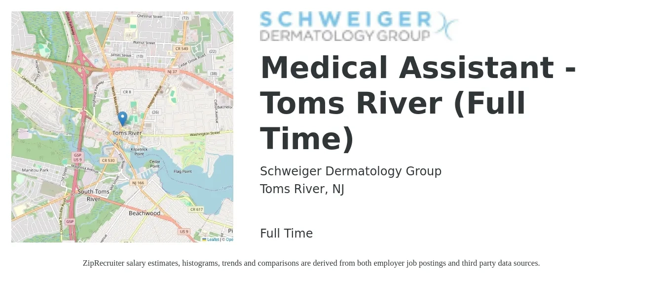 Schweiger Dermatology Group job posting for a Medical Assistant - Toms River (Full Time) in Toms River, NJ with a salary of $18 to $23 Hourly with a map of Toms River location.