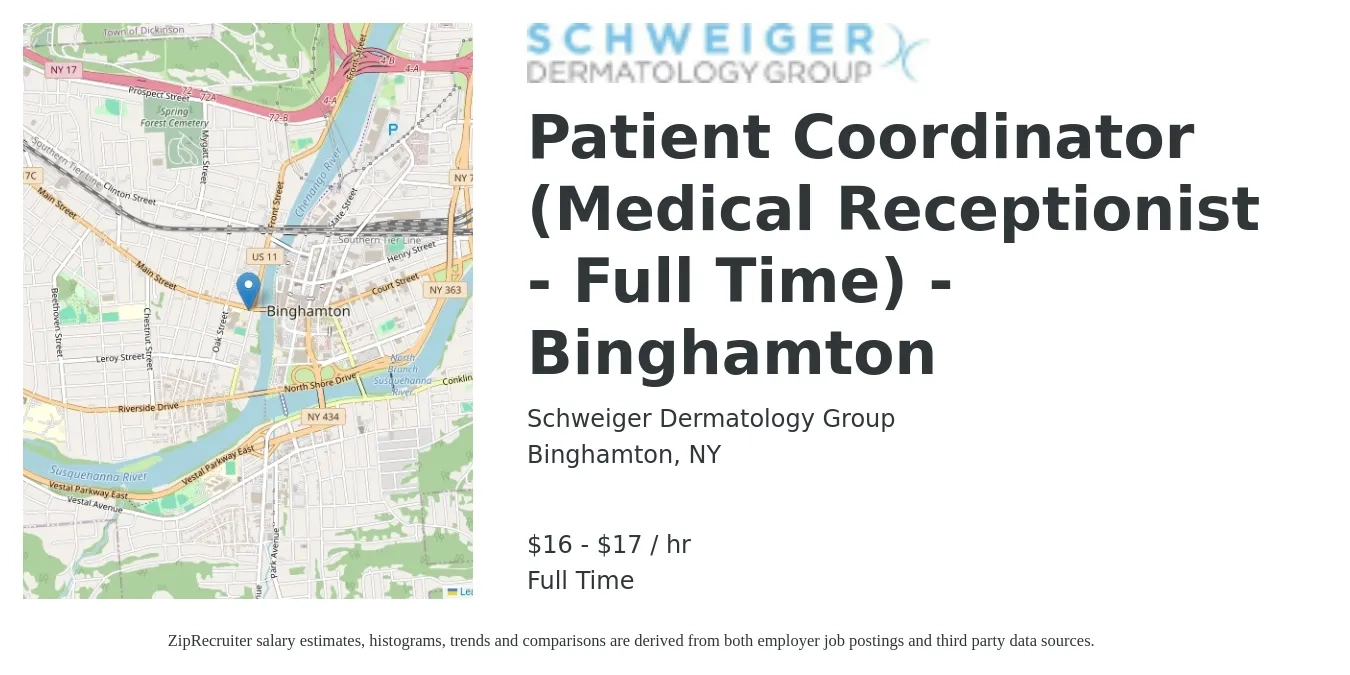 Schweiger Dermatology Group job posting for a Patient Coordinator (Medical Receptionist - Full Time) - Binghamton in Binghamton, NY with a salary of $17 to $18 Hourly with a map of Binghamton location.