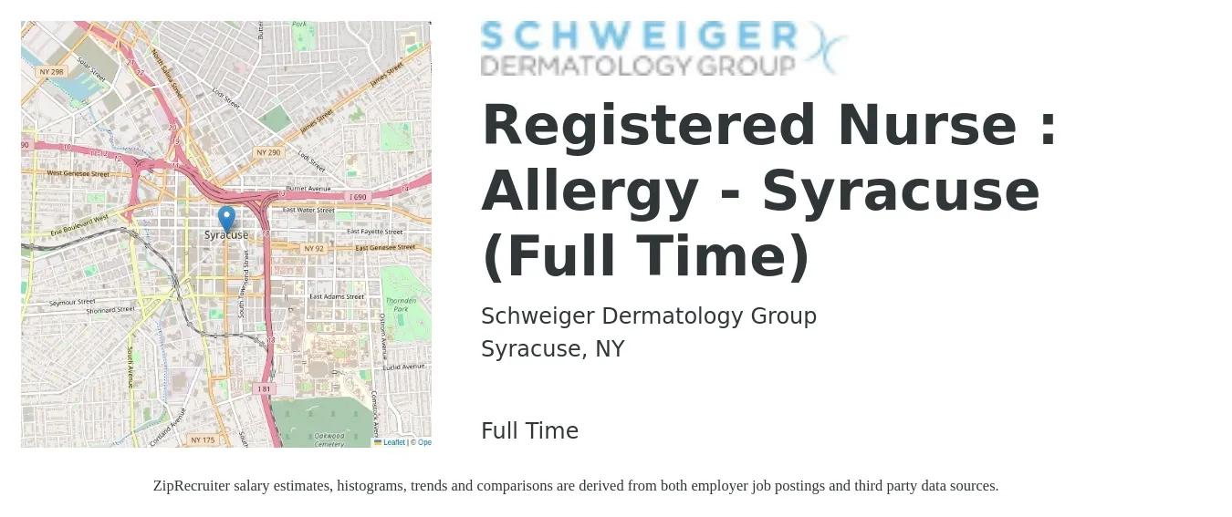 Schweiger Dermatology Group job posting for a Registered Nurse : Allergy - Syracuse (Full Time) in Syracuse, NY with a salary of $32 to $52 Hourly with a map of Syracuse location.