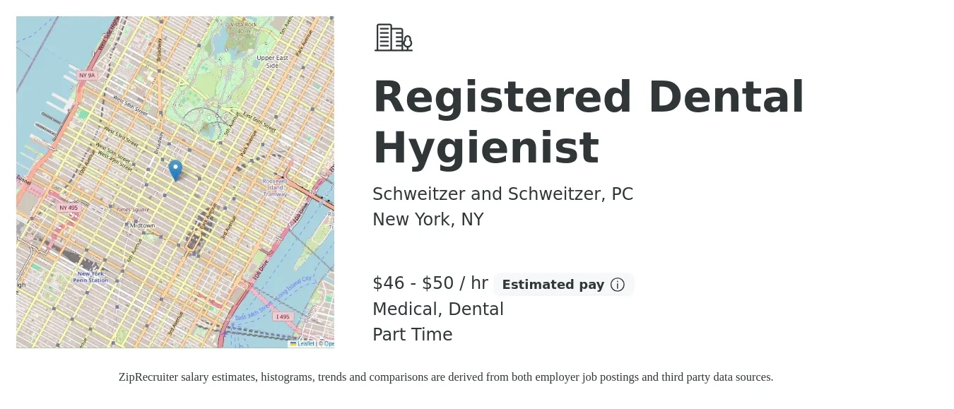 Schweitzer and Schweitzer, PC job posting for a Registered Dental Hygienist in New York, NY with a salary of $48 to $53 Hourly and benefits including dental, medical, pto, and retirement with a map of New York location.
